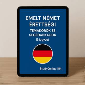 Emelt Német Érettségi: Témakörök és Segédanyagok - E-Jegyzet